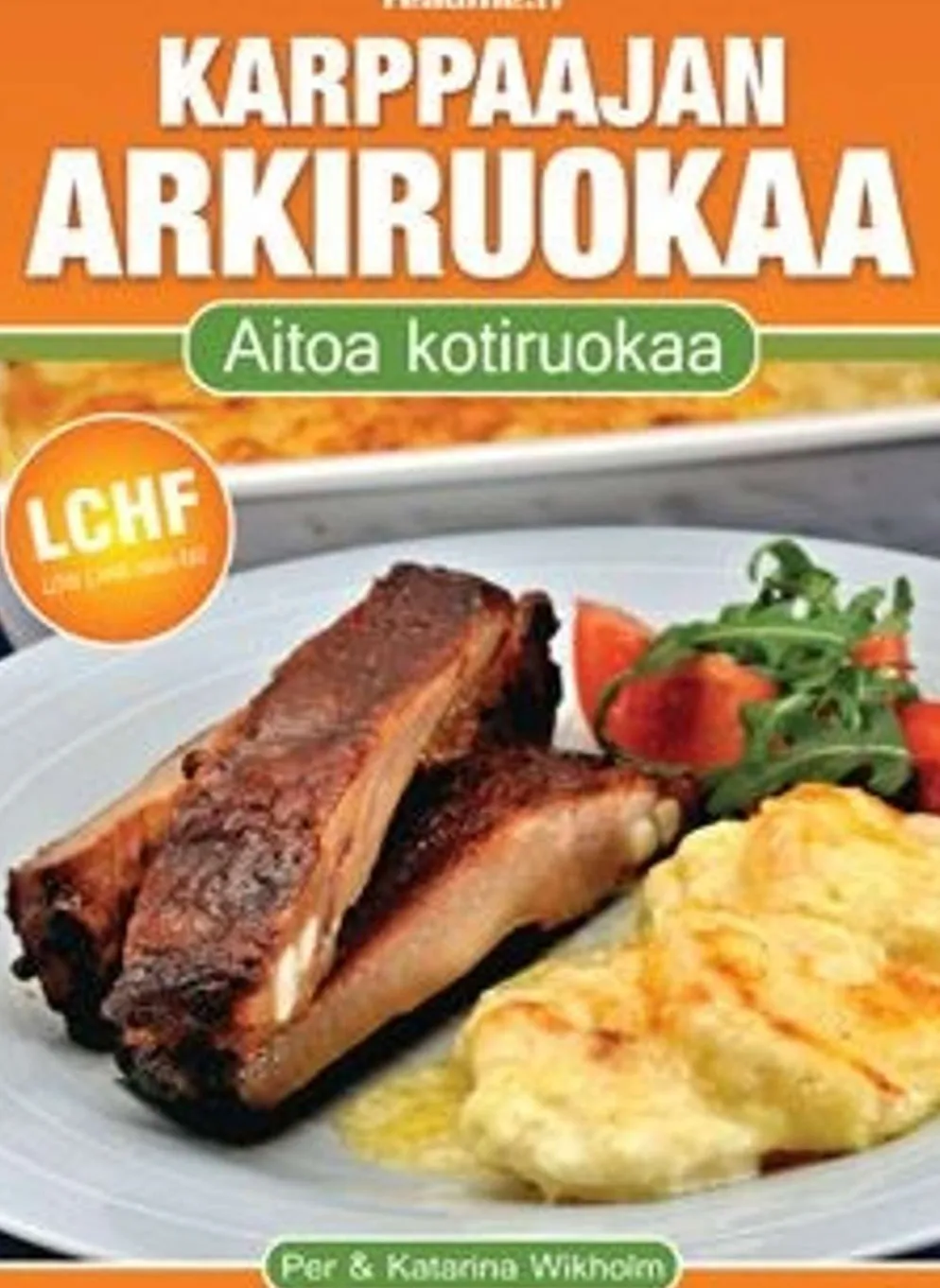 Wikholm, Karppaajan arkiruokaa - aitoa kotiruokaa