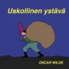 Wilde, Uskollinen ystävä (cd)