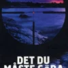Wilhelms, Det du måste göra