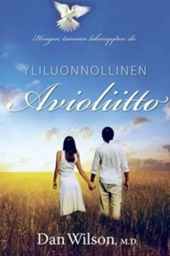 Wilson, Yliluonnollinen avioliitto - Hengen tuoman läheisyyden ilo