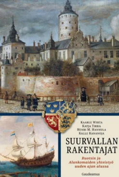 Wirta, Suurvallan rakentajat - Ruotsin ja Alankomaiden yhteistyö uuden ajan alussa