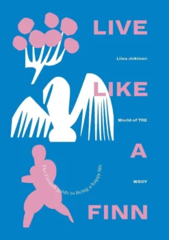 World of TRE, Live like a Finn - Your guide to happy living according to the Finns