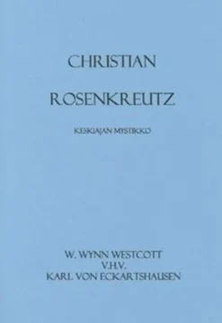 Wynn Westcott, Christian Rosenkreutz - keskiajan mystikko