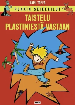 Yaffa, Punkin seikkailut -Taistelu Plastimiestä vastaan