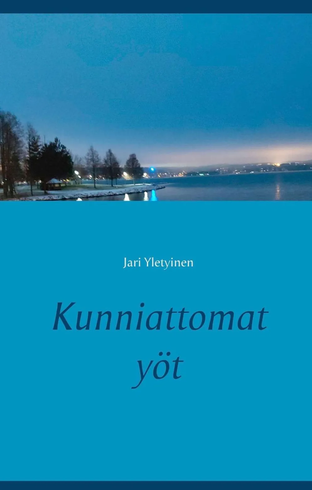 Yletyinen, Kunniattomat yöt