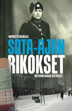 Ylikangas, Sota-ajan rikokset - kotirintaman rötökset