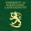 Ympäristö- ja rakentamislainsäädäntö 2023