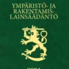 Ympäristö- ja rakentamislainsäädäntö 2024