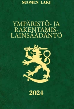 Ympäristö- ja rakentamislainsäädäntö 2024